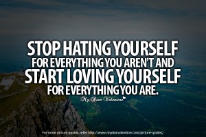 Inspirational-Quotes-Stop-hating-yourself