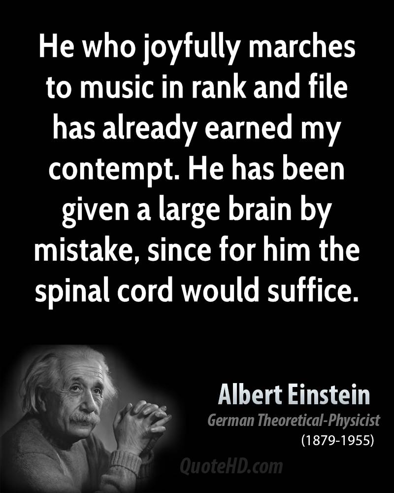 albert-einstein-physicist-quote-he-who-joyfully-marches-to-music-in-rank-and-file